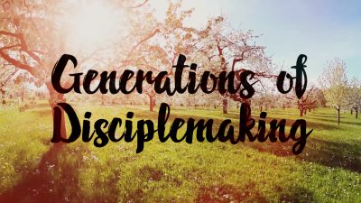 Generations of Disciplemaking